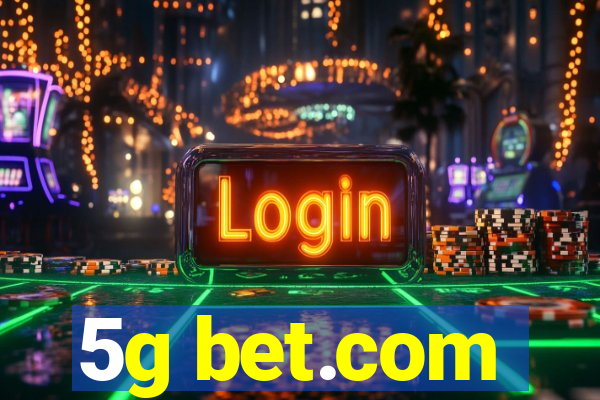 5g bet.com